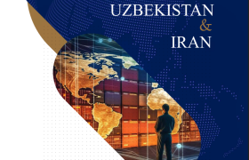 گزارش توصیفی- تحلیلی بررسی روابط تجاری ایران و ازبکستان با برش استان خراسان رضوی